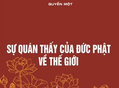 Sự quán thấy của Đức Phật về Thế giới - Quyển I